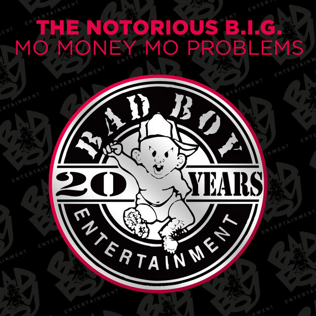 The Notorious B.I.G - Mo Money Mo Problems (feat. Puff Daddy & Mase)