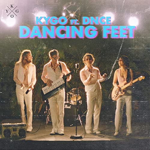 Dancing Feet - Kygo, DNCE