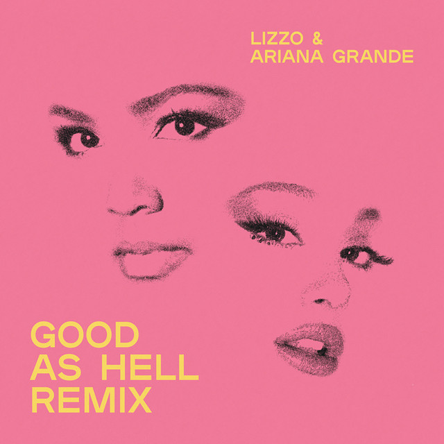 Good As Hell - Lizzo, Ariana Grande