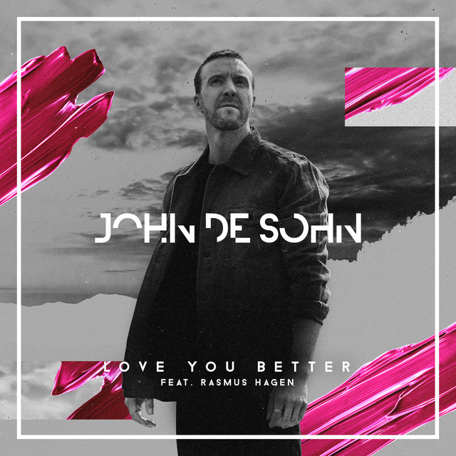 Love You Better - John De Sohn, Rasmus Hagen