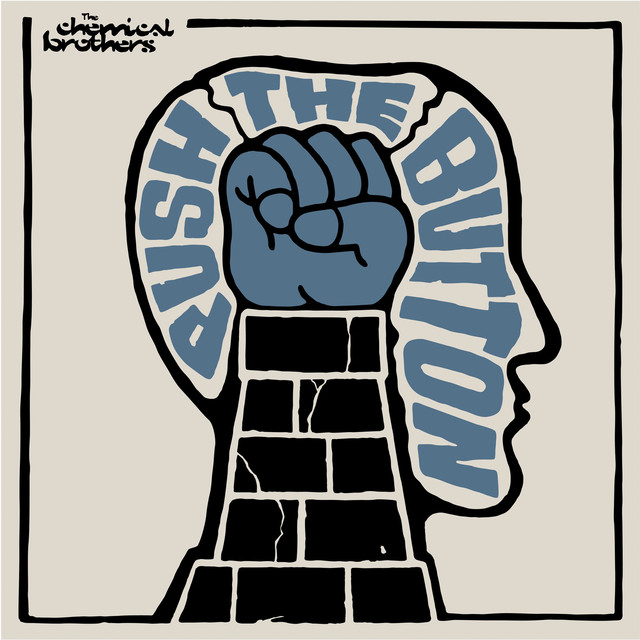 The Chemical Brothers – Galvanize – Push The Button