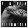 Zayn – Pillowtalk